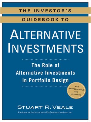 The Investor's Guidebook to Alternative Investments - ebook